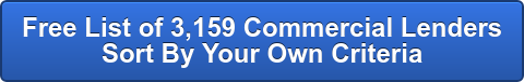 Free List of 3,159 Commercial Lenders Sort By Your Own Criteria